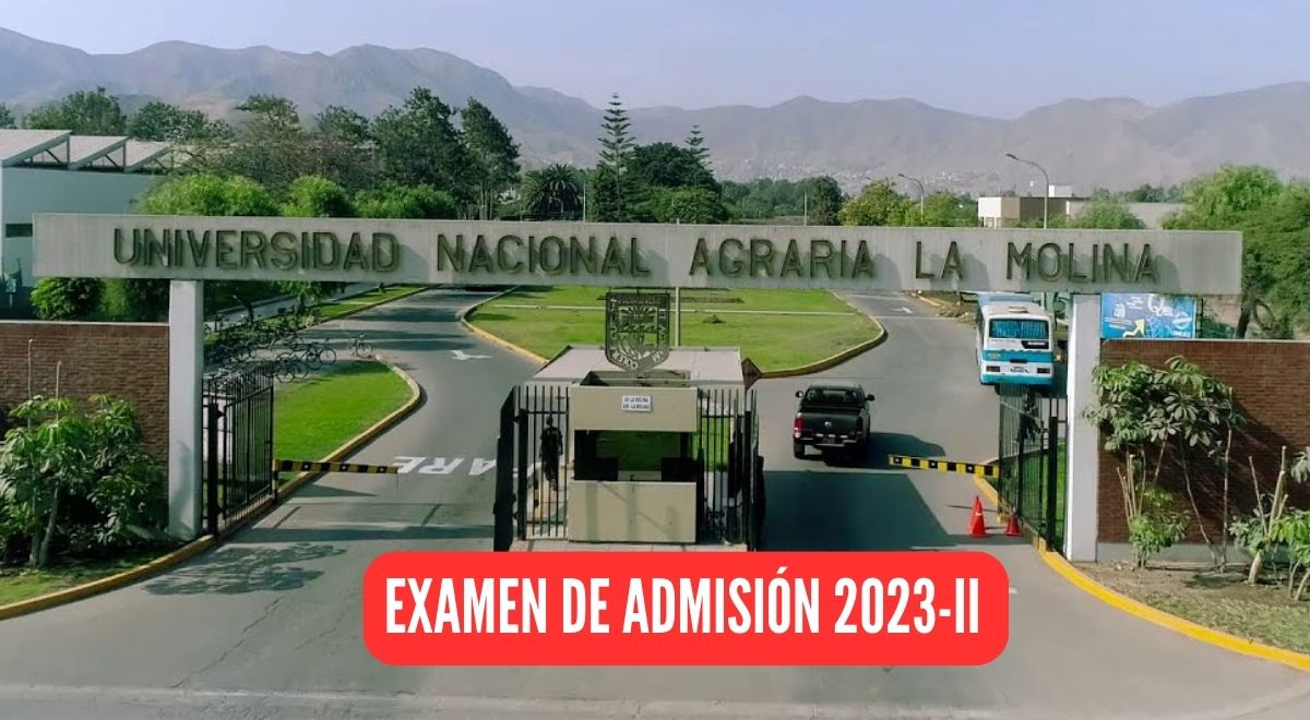 UNALM: Conoce las modalidades de ingreso del examen de admisión 2023-II ...