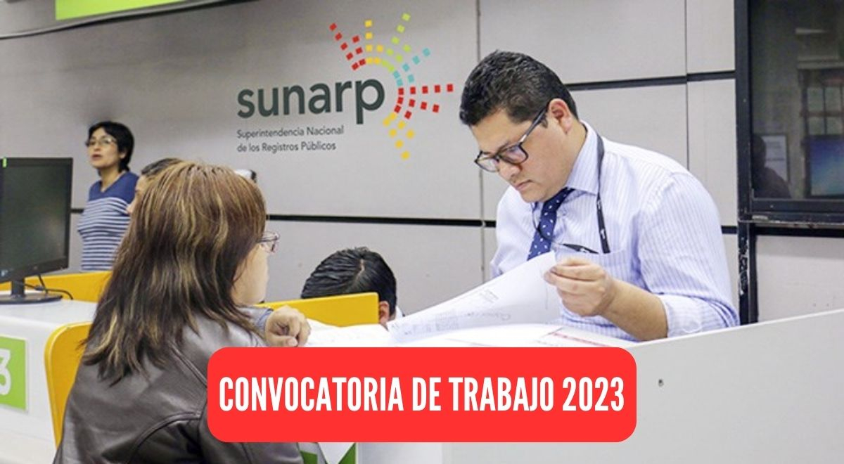 Sunarp, Convocatoria De Trabajos Con Sueldos Desde 3,500 Soles: Cómo ...