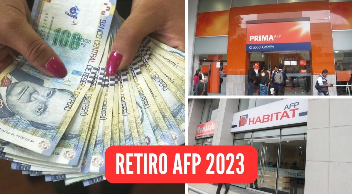 Nuevo retiro AFP 2023 lo que debes saber para acceder a 24 mil 750