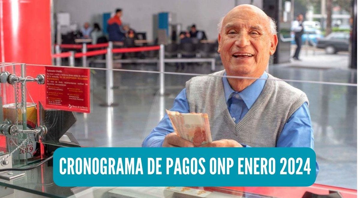 Cronograma de pagos ONP 2024 mira la lista de fechas del pago de todo