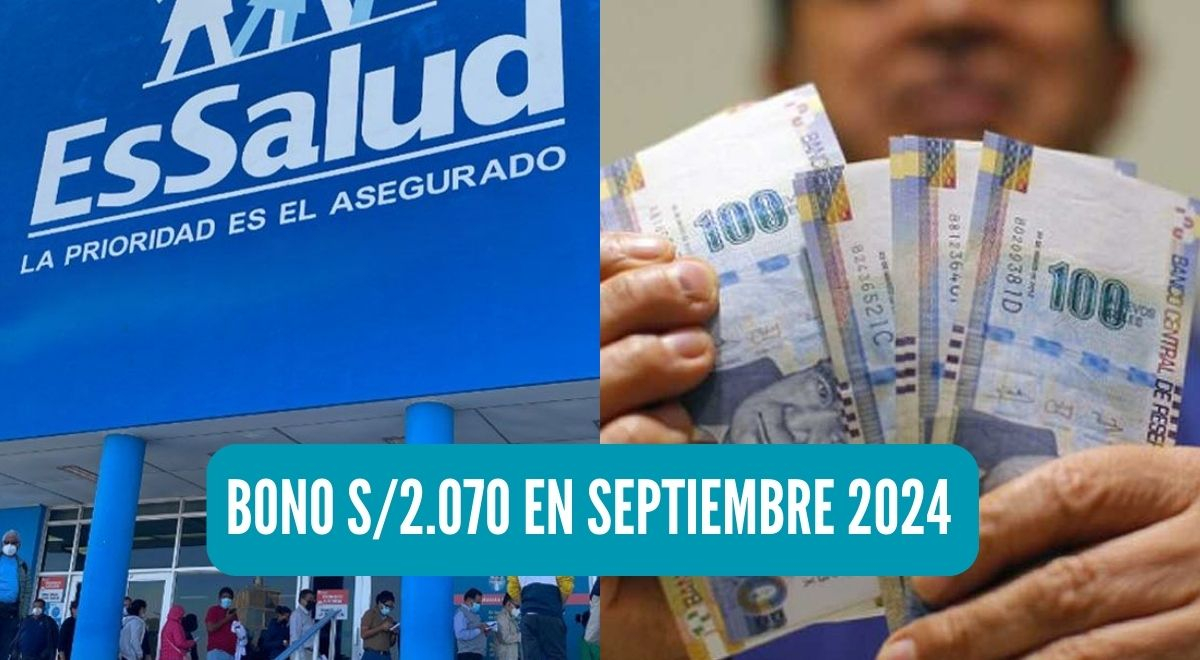 Bono EsSalud de S/2.070 en septiembre 2024: LINK para verificar con tu ...